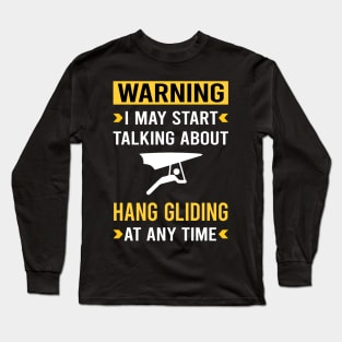 Warning Hang Gliding Glider Long Sleeve T-Shirt